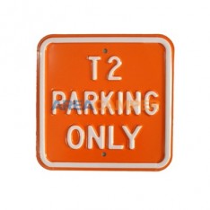 Sinal de lata "T2 parking only", 30*30 cm